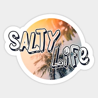 Salty life Sticker